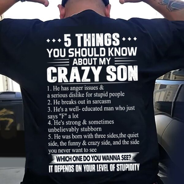 5 Things You Should Know About My Crazy Son Shirt Shirt Perfect Gift For Mom & Dad - Image 2