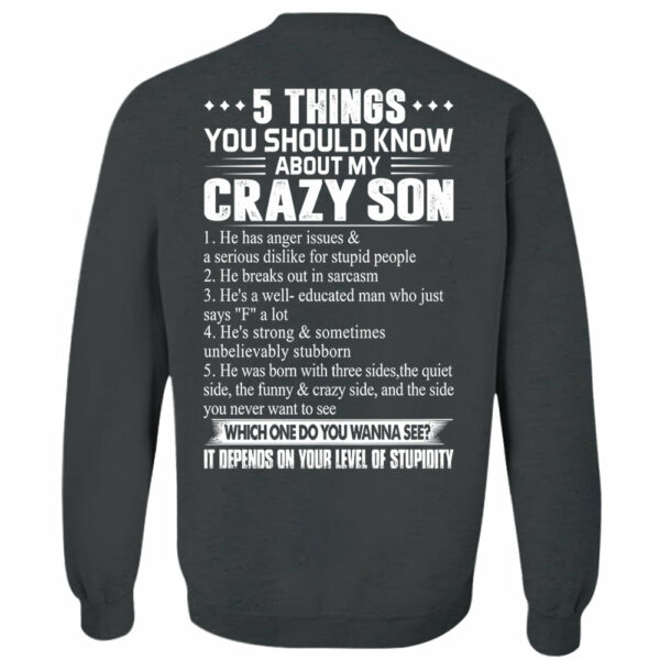 5 Things You Should Know About My Crazy Son Shirt Shirt Perfect Gift For Mom & Dad - Image 10