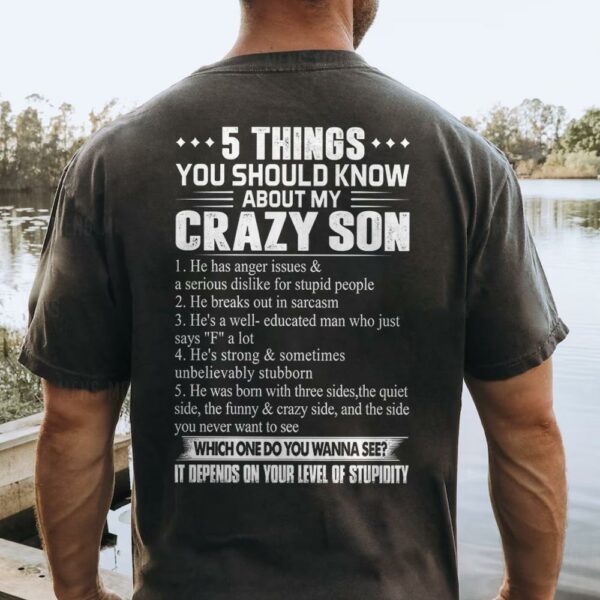 5 Things You Should Know About My Crazy Son Shirt Shirt Perfect Gift For Mom & Dad - Image 4