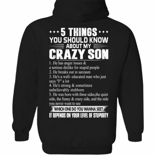 5 Things You Should Know About My Crazy Son Shirt Shirt Perfect Gift For Mom & Dad - Image 12