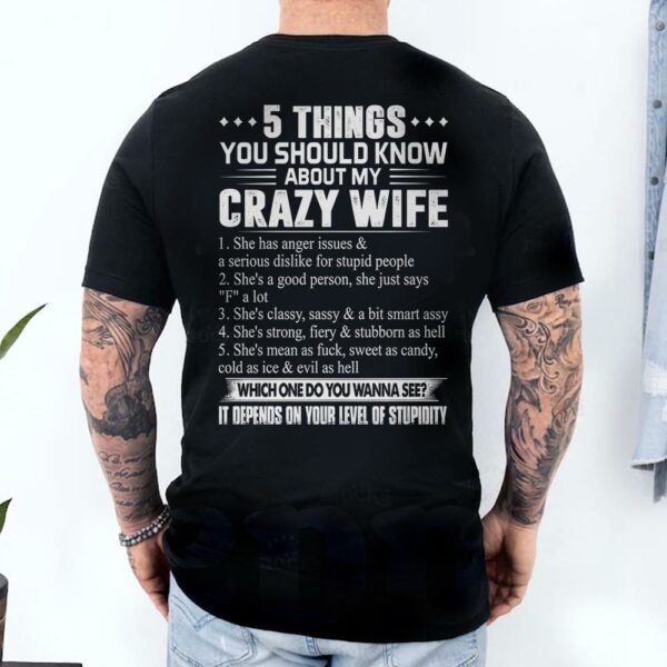 5 Things You Should Know About My Crazy Wife Shirt Perfect Gift For Husband - Image 4