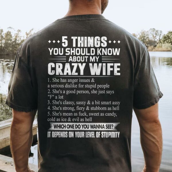 5 Things You Should Know About My Crazy Wife Shirt Perfect Gift For Husband - Image 2