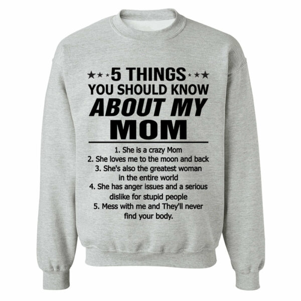 5 Things You Should Know About My Mom Shirt Shirt Perfect Gift For Son & Daughter - Image 13