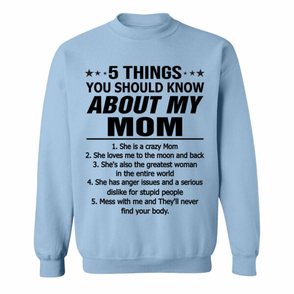 5 Things You Should Know About My Mom Shirt Shirt Perfect Gift For Son & Daughter - Image 11