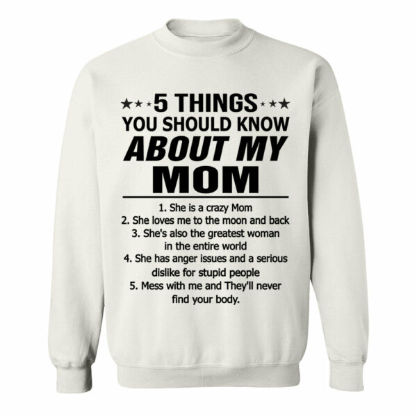 5 Things You Should Know About My Mom Shirt Shirt Perfect Gift For Son & Daughter - Image 16