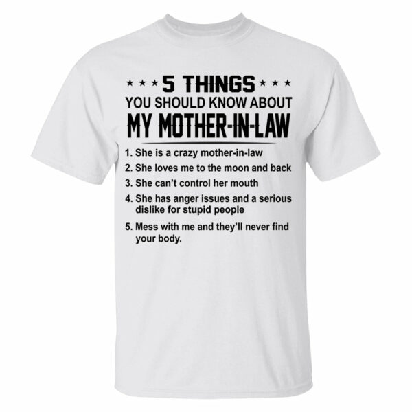 5 Things You Should Know About My Mother In Law Shirt Perfect Gift For Son-In-Law - Image 5