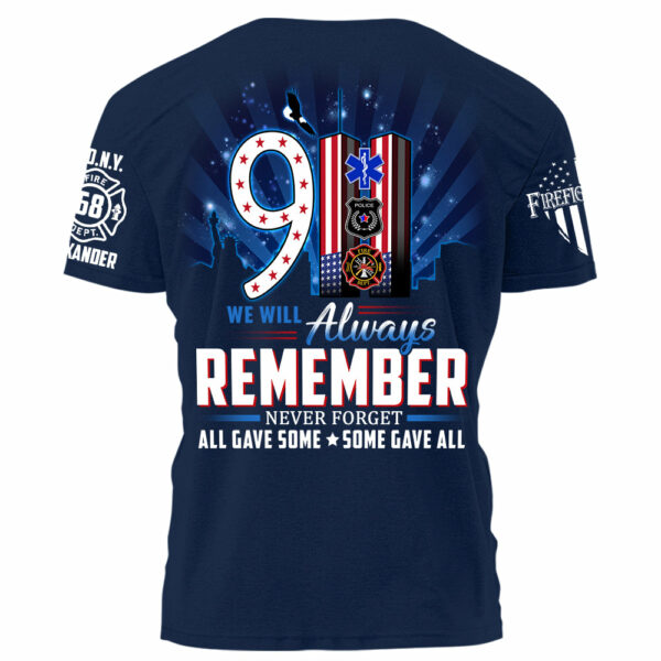 911 We Will Always Remember All Gave Some Some Gave All Personalized Shirt For Firefighter H2511 - Image 7