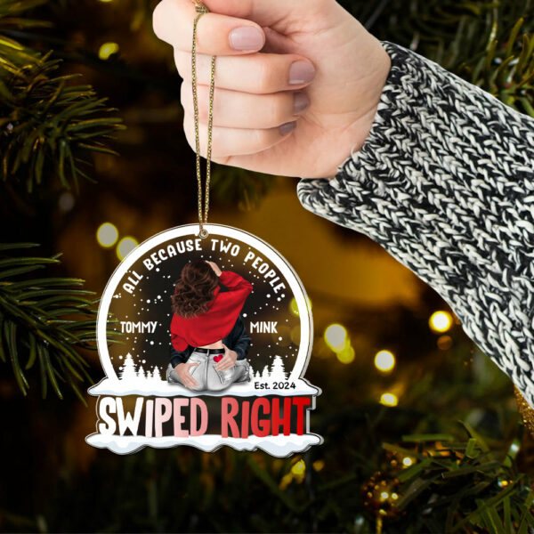 All Because Two People Swiped Right Personalized Acrylic Ornament Globe For Couple - Image 5