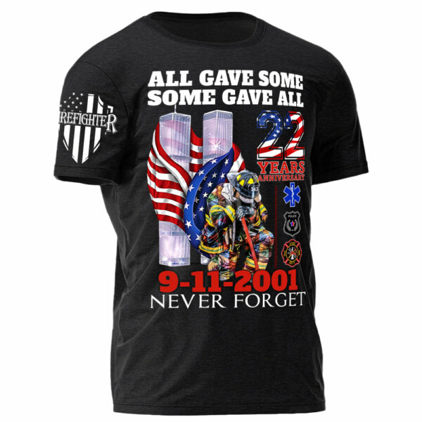 All Gave Some Some Gave All 22 Year Anniversary 9-11-2001 Never Forget Personalized Shirt For Firefighter H2511 - Image 3