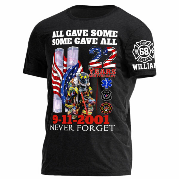 All Gave Some Some Gave All 22 Year Anniversary 9-11-2001 Never Forget Personalized Shirt For Firefighter H2511 - Image 2