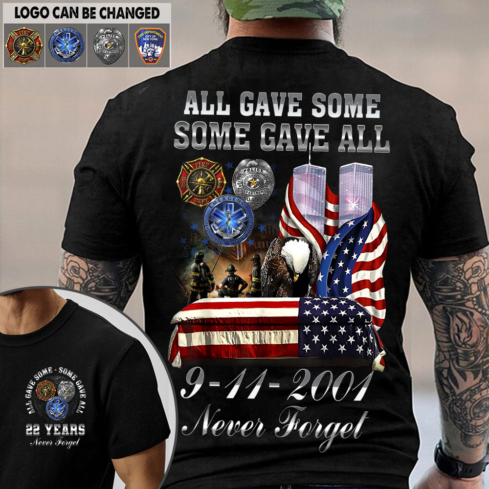 All Gave Some Some Gave All 22 Year Anniversary 9-11-2001 Never Forget Personalized Shirt For Firefighter K1702
