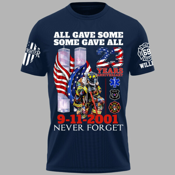 All Gave Some Some Gave All 23 Year Anniversary Patriot Day 9-11-2001 Never Forget Personalized Shirt For Firefighter H2511 - Image 4