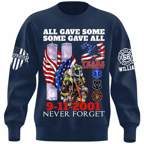 All Gave Some Some Gave All 23 Year Anniversary Patriot Day 9-11-2001 Never Forget Personalized Shirt For Firefighter H2511 - Image 8