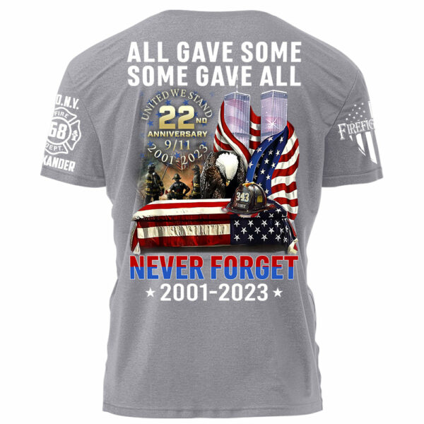 All Gave Some Some Gave All Never Forget 22 Anniversary Patriot Day Personalized Shirt For Firefighter H2511 - Image 7