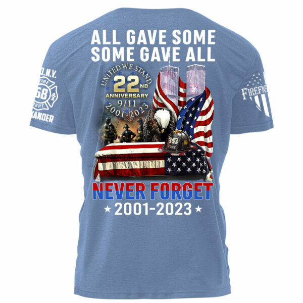 All Gave Some Some Gave All Never Forget 22 Anniversary Patriot Day Personalized Shirt For Firefighter H2511 - Image 8