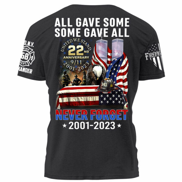 All Gave Some Some Gave All Never Forget 22 Anniversary Patriot Day Personalized Shirt For Firefighter H2511 - Image 6