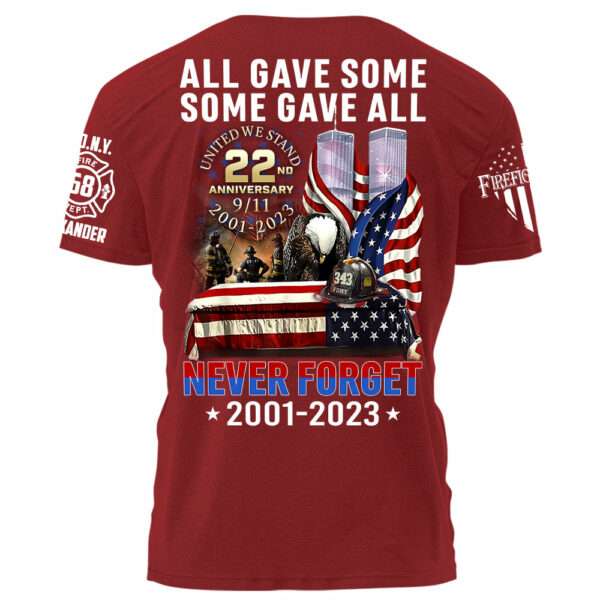 All Gave Some Some Gave All Never Forget 22 Anniversary Patriot Day Personalized Shirt For Firefighter H2511 - Image 10