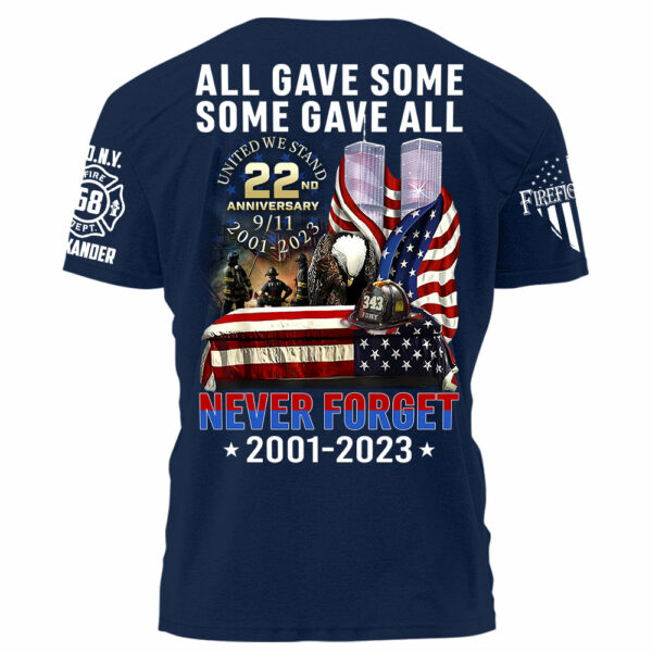 All Gave Some Some Gave All Never Forget 22 Anniversary Patriot Day Personalized Shirt For Firefighter H2511 - Image 9