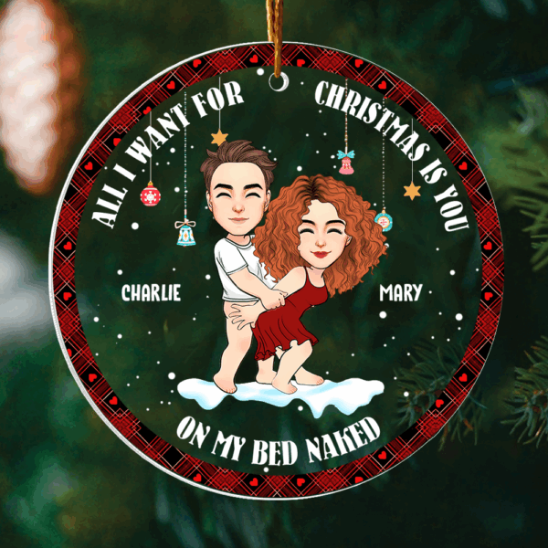 All I Want For Christmas Is You On My Bed Naked Pesionalized Acrylic Ornament For Couple - Image 2