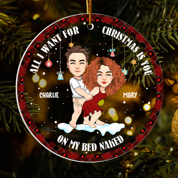 All I Want For Christmas Is You On My Bed Naked Pesionalized Acrylic Ornament For Couple - Image 4