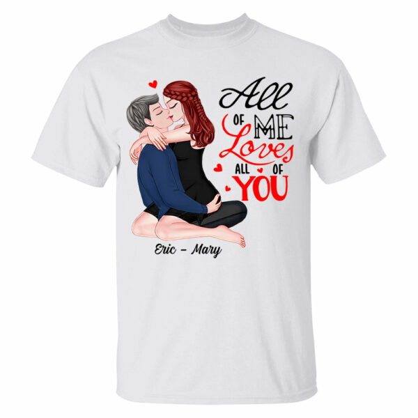 All Of Me Loves All Of You - Personalized Shirt For Couple - Image 2