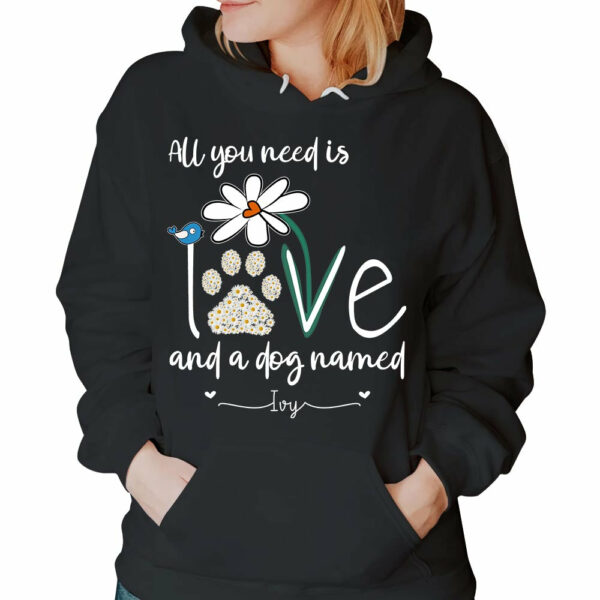 All You Need Is Love And A Dog Named Shirts - Personalized Gift For Dog Mom - Image 3