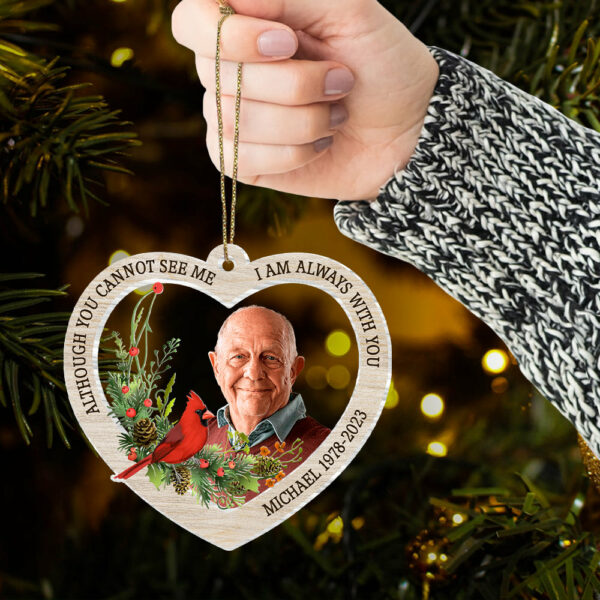 Although You Cannot See Me I Am Always With You - Personalized Custom Acrylic Ornament - Image 2