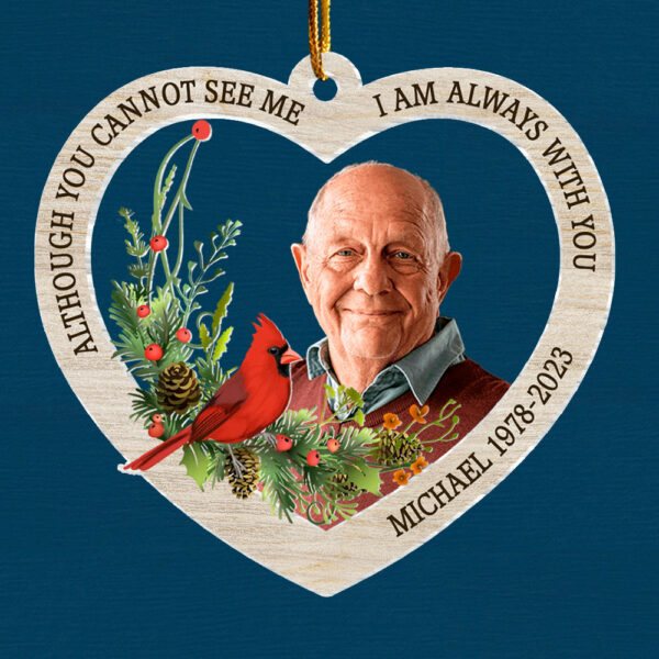 Although You Cannot See Me I Am Always With You - Personalized Custom Acrylic Ornament - Image 5