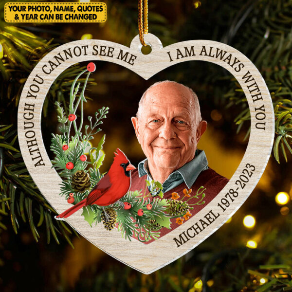Although You Cannot See Me I Am Always With You - Personalized Custom Acrylic Ornament - Image 6
