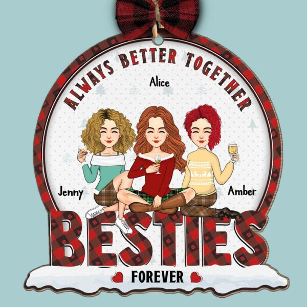 Always Better Together Bestie Forever - Personalized Wooden Ornament - Image 4