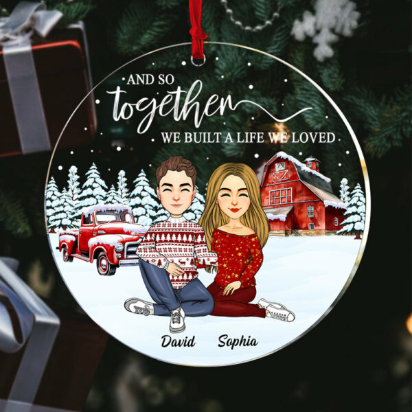 And So Together We Built A Life We Loved - Personalized Couple Ornament - Image 2