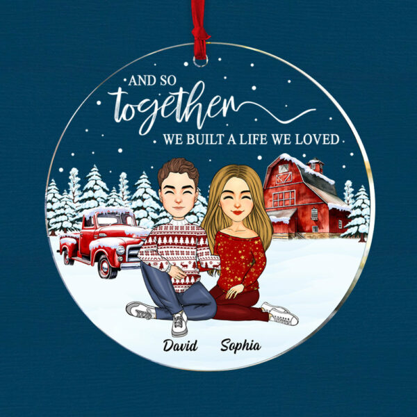 And So Together We Built A Life We Loved - Personalized Couple Ornament - Image 3