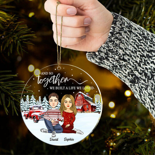 And So Together We Built A Life We Loved - Personalized Couple Ornament - Image 4