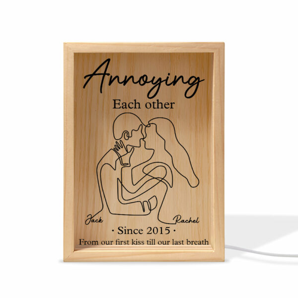 Annoying Each Other, From Our First Kiss Till Our Last Breath - Personalized Custom Frame Light Box Anniversary Gift for Couple - Image 2