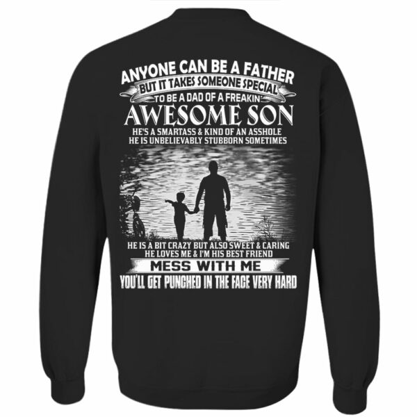 Anyone Can Be A Father But It Takes Someone Special To Be A Dad Of A Freaking Awesome Son Shirt Perfect Gift For Dad - Image 9