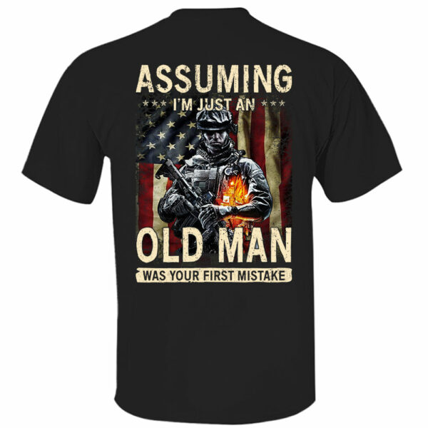 Assuming I'm Just An Old Man Was Your First Mistake Shirt - Image 5