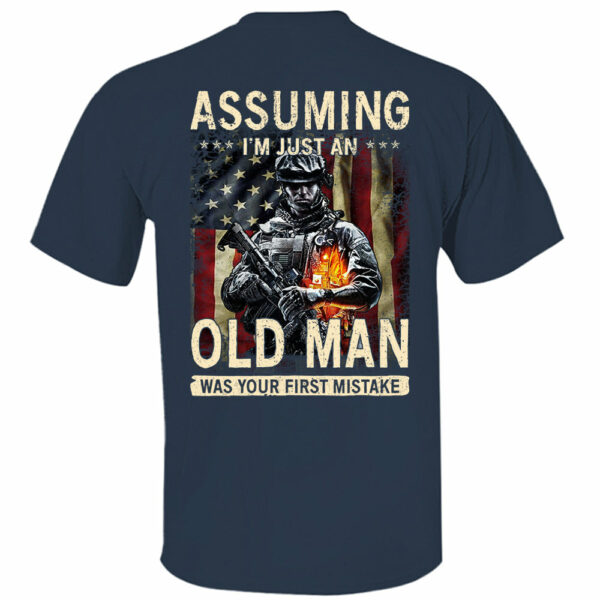 Assuming I'm Just An Old Man Was Your First Mistake Shirt - Image 8
