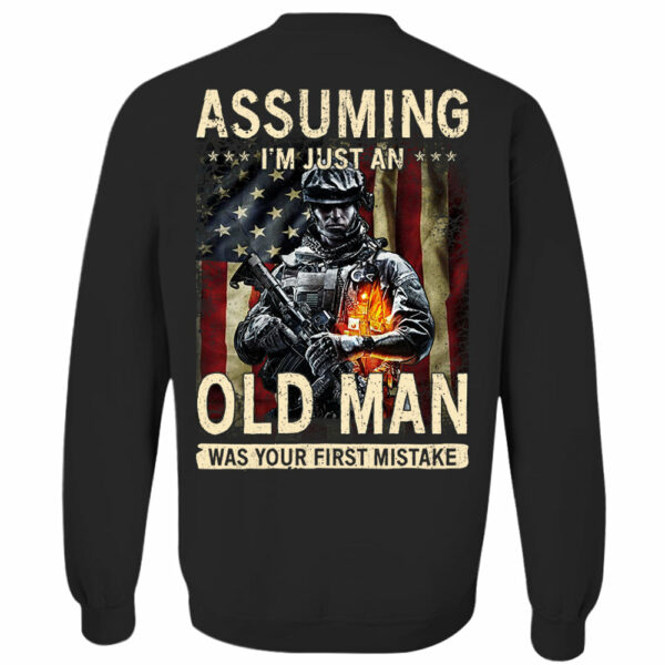 Assuming I'm Just An Old Man Was Your First Mistake Shirt - Image 10