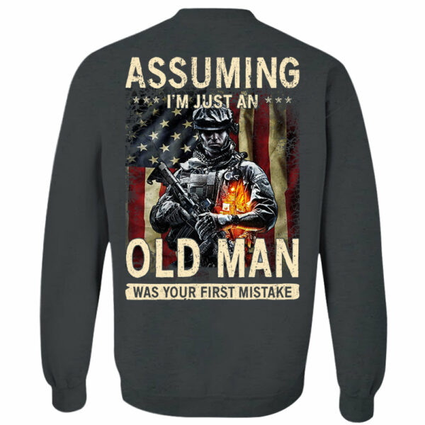 Assuming I'm Just An Old Man Was Your First Mistake Shirt - Image 11