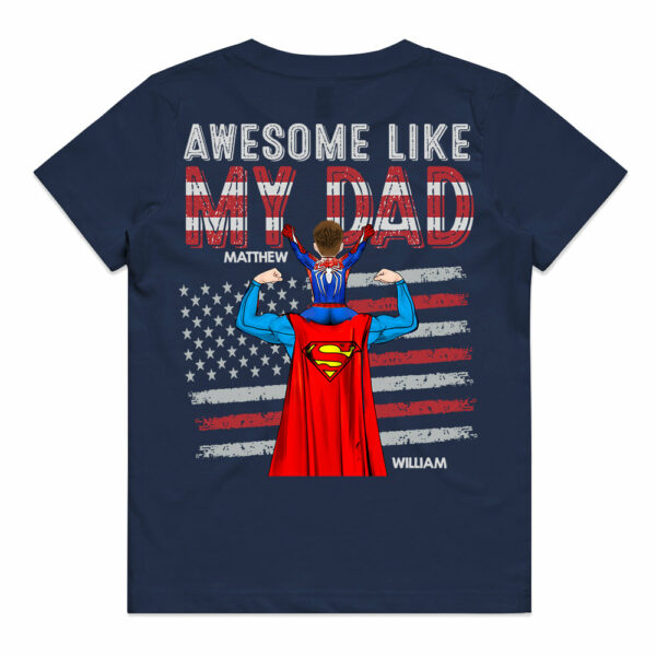 Awesome Like Mine, Personalized Matching Shirts For Dad And Children T1807 - Image 5