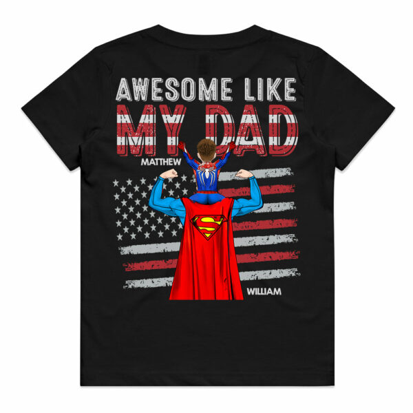 Awesome Like Mine, Personalized Matching Shirts For Dad And Children T1807 - Image 4