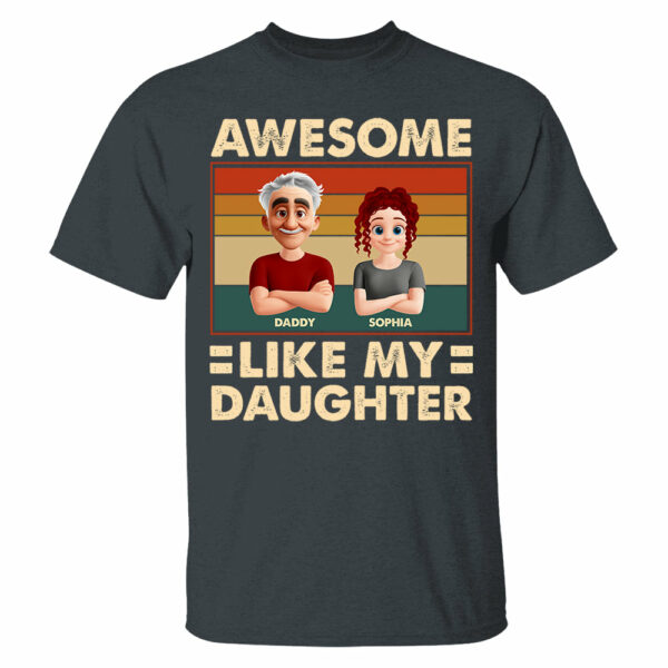 Awesome Like My Daughter - Personalized Shirt Gift For Dad - Image 4