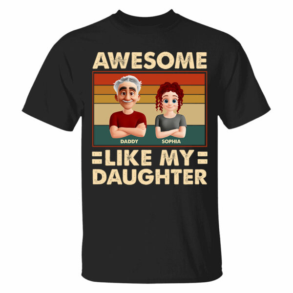 Awesome Like My Daughter - Personalized Shirt Gift For Dad - Image 2