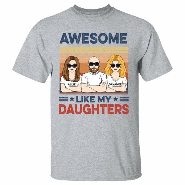 Awesome Like My Daughters Shirt - Custom Father's Day & Birthday Gift For Him - Image 3