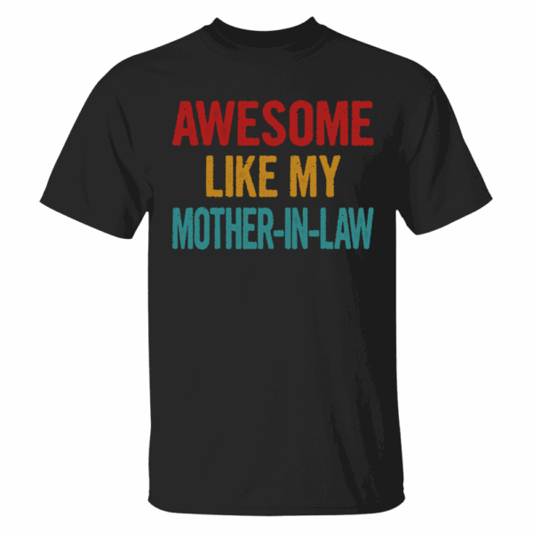 Awesome Like My Mother In Law Shirt Gift For Son In Law - Image 2