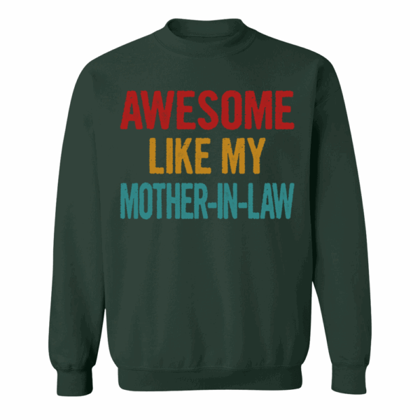 Awesome Like My Mother In Law Shirt Gift For Son In Law - Image 9