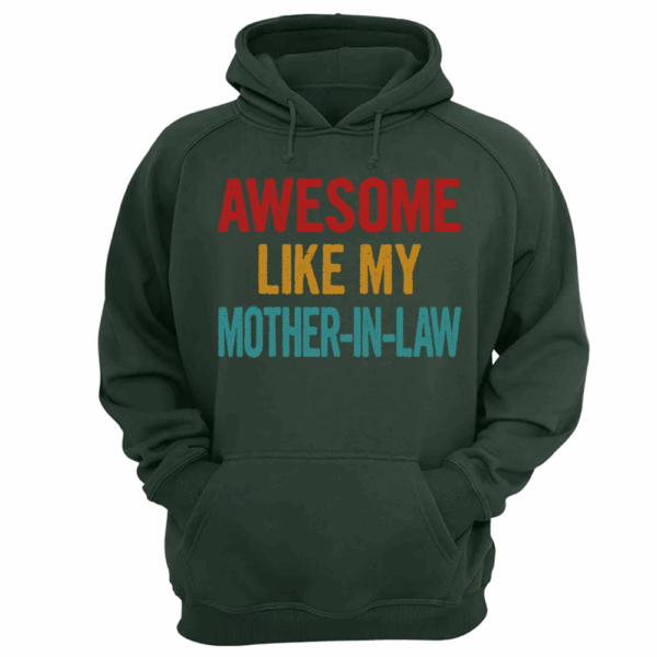 Awesome Like My Mother In Law Shirt Gift For Son In Law - Image 11