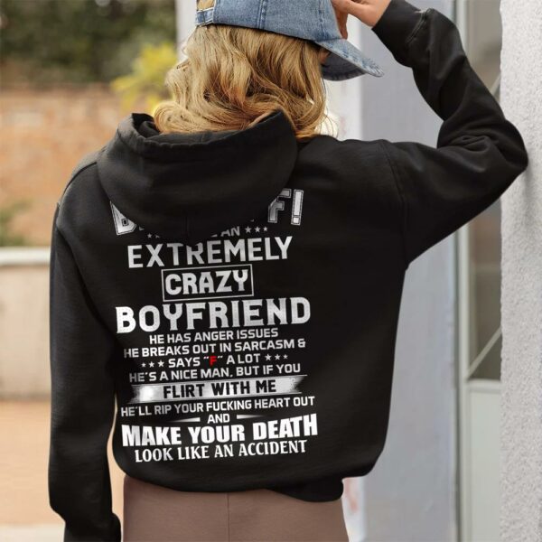 Back Off ! I Have An Extremely Crazy Boyfriend Shirt Gift For Girlfriend - Image 2