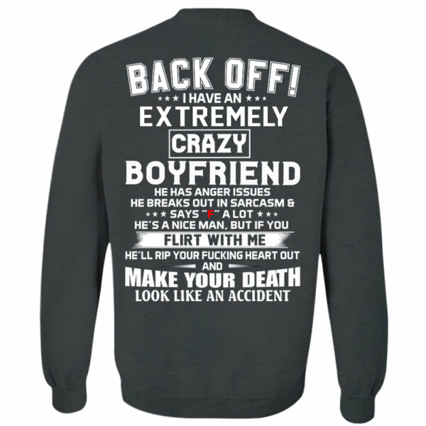Back Off ! I Have An Extremely Crazy Boyfriend Shirt Gift For Girlfriend - Image 10
