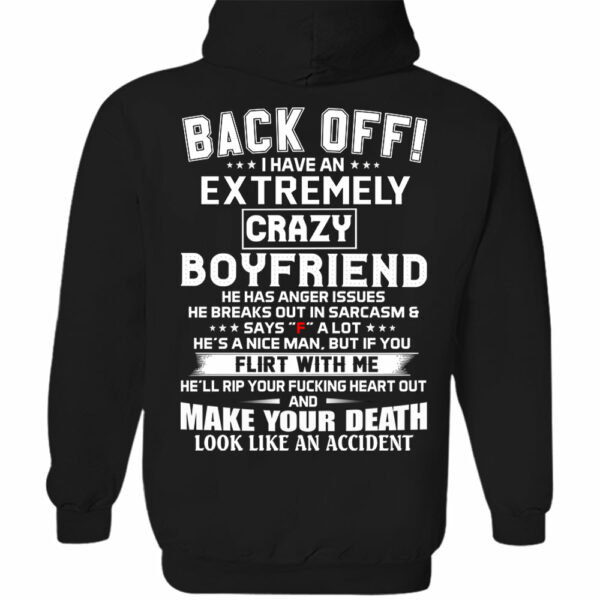Back Off ! I Have An Extremely Crazy Boyfriend Shirt Gift For Girlfriend - Image 12